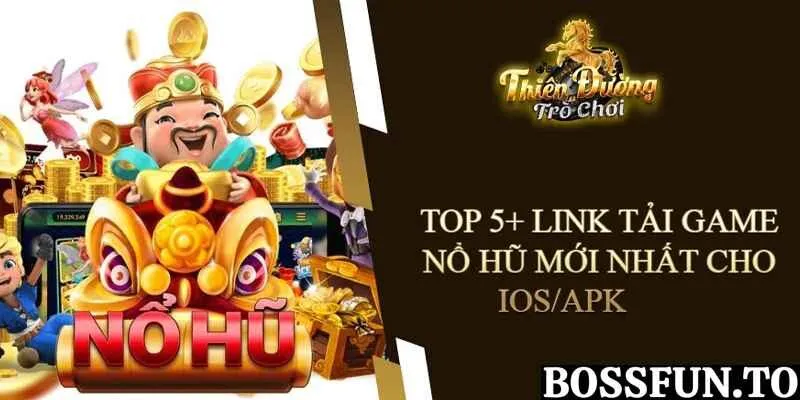 Top 5+ trò chơi Nổ Hũ phổ biến 