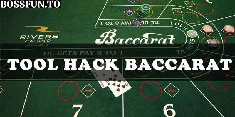 Tool hack Baccarat là một công cụ khá thú vị